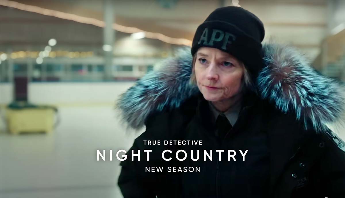 Night Country’ Starring Jodie Foster Appears In New 2023 HBO Max Teaser